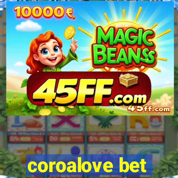 coroalove bet
